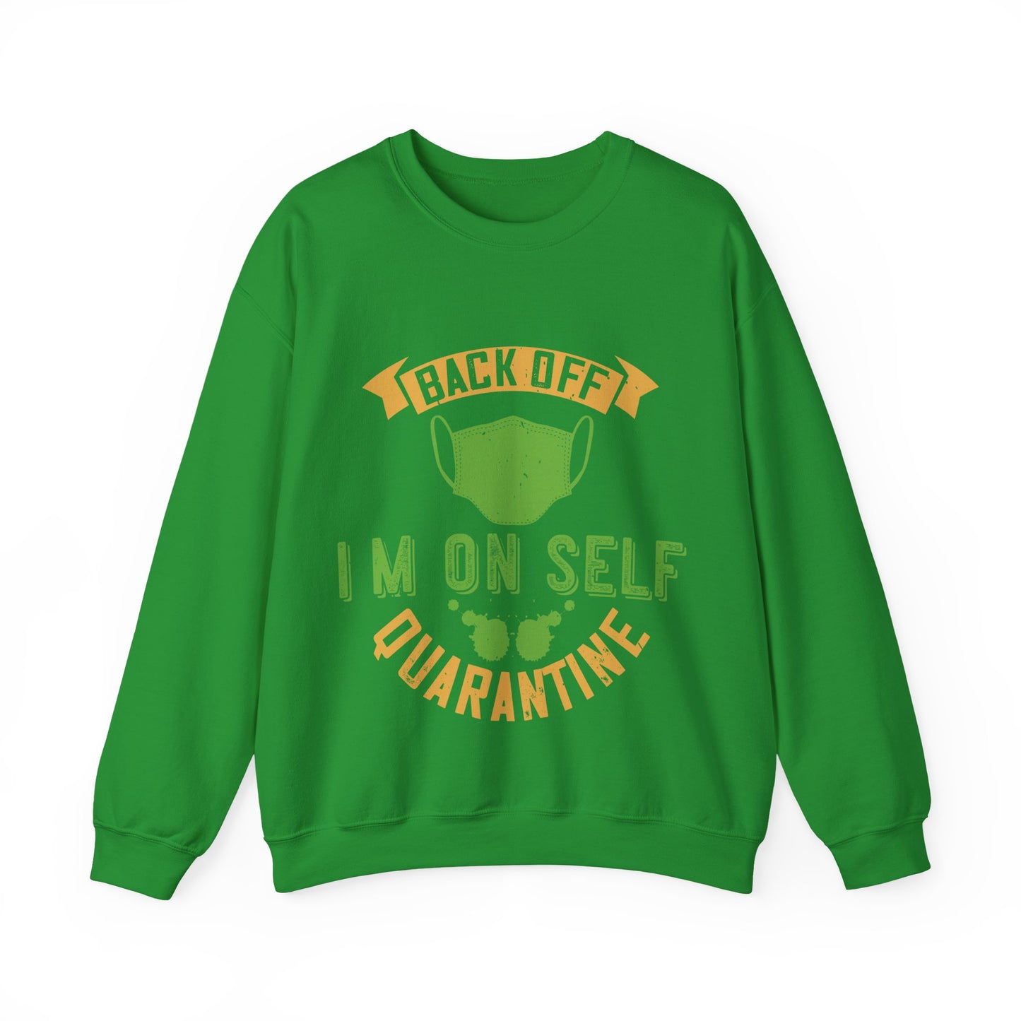 back off i'm on self quarantine-01 — Unisex Heavy Blend Crewneck (G18000)