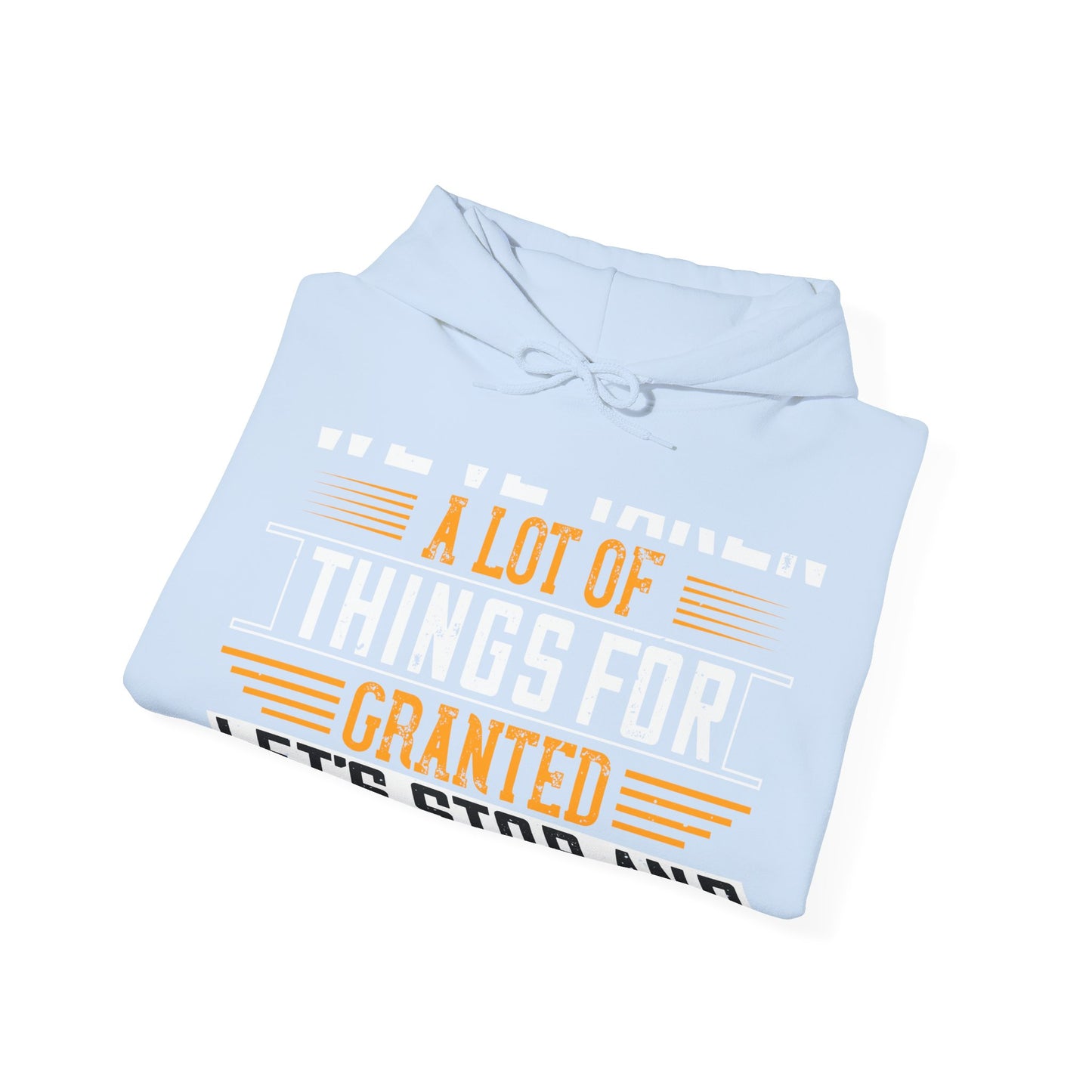 WeΓÇÖve taken a lot of things for granted. LetΓÇÖs stop and acknowledge-01 — Unisex Heavy Blend Hoodie (G18500)