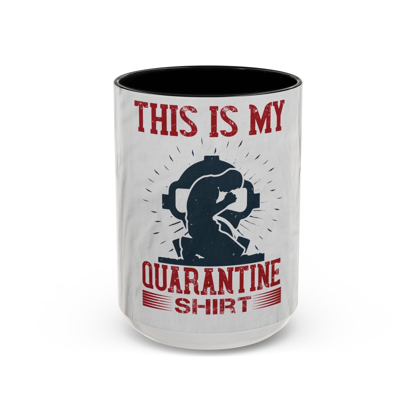 this is my quarantine — Accent Mug 11/15oz