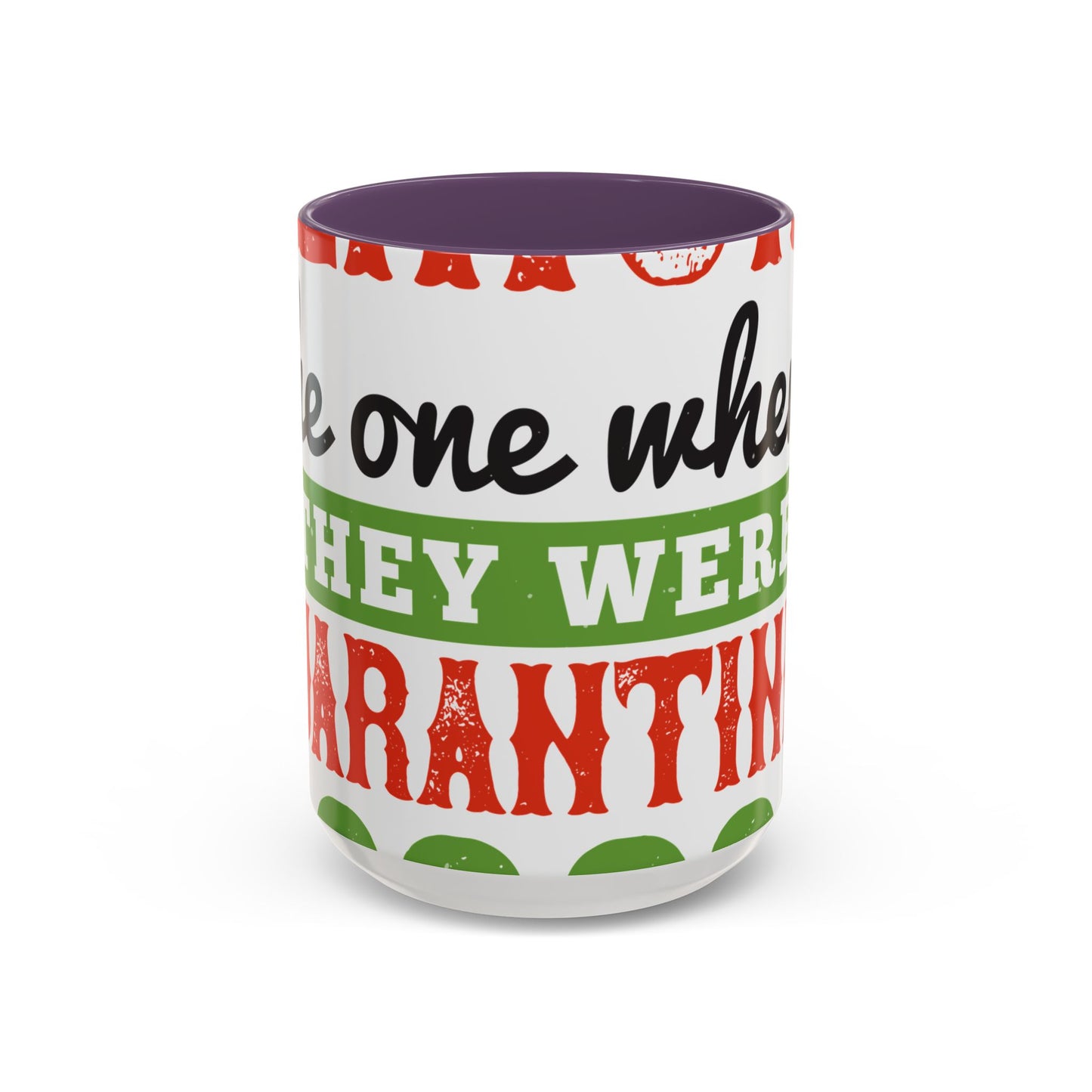 seniors the one where they were quarantined 2020-01 — Accent Mug 11/15oz