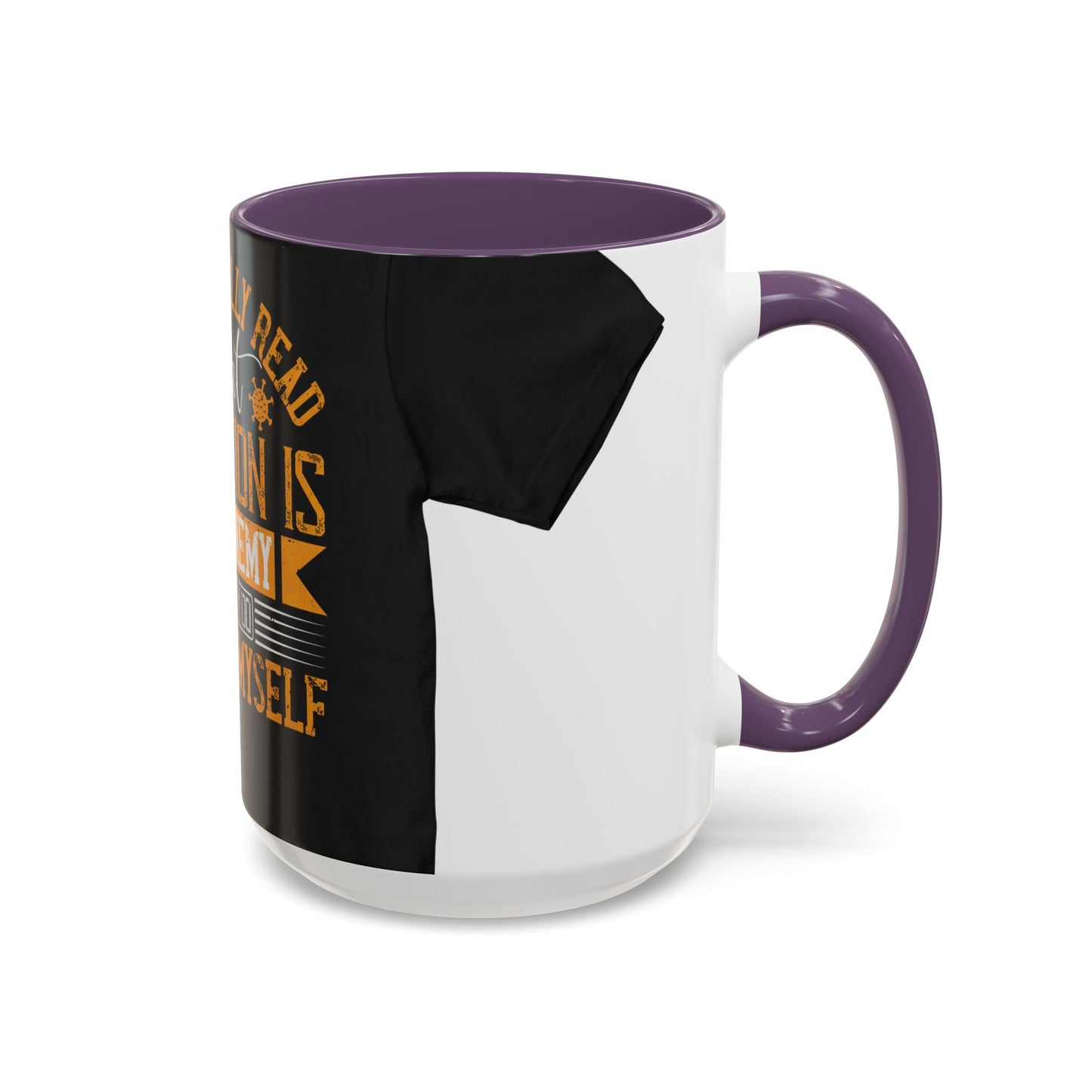I've actually read that isolation is the enemy, so why do that to myself — Accent Mug 11/15oz