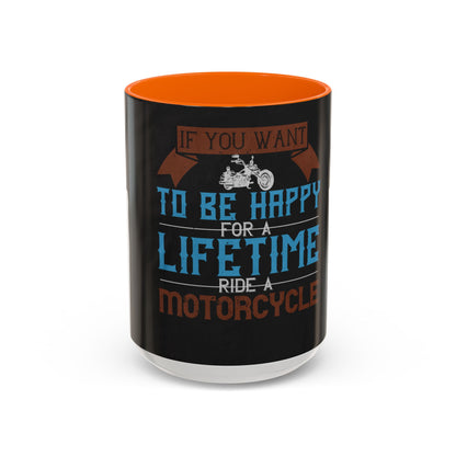 If you want to be happy — Accent Mug 11/15oz