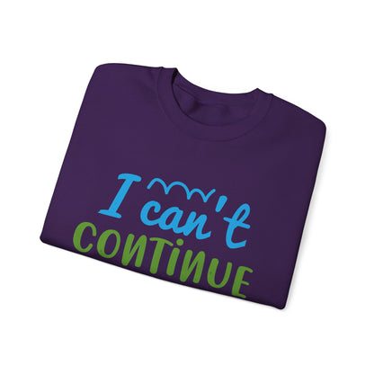 i canΓÇÖt continue to hang out with you-01 — Unisex Heavy Blend Crewneck (G18000)