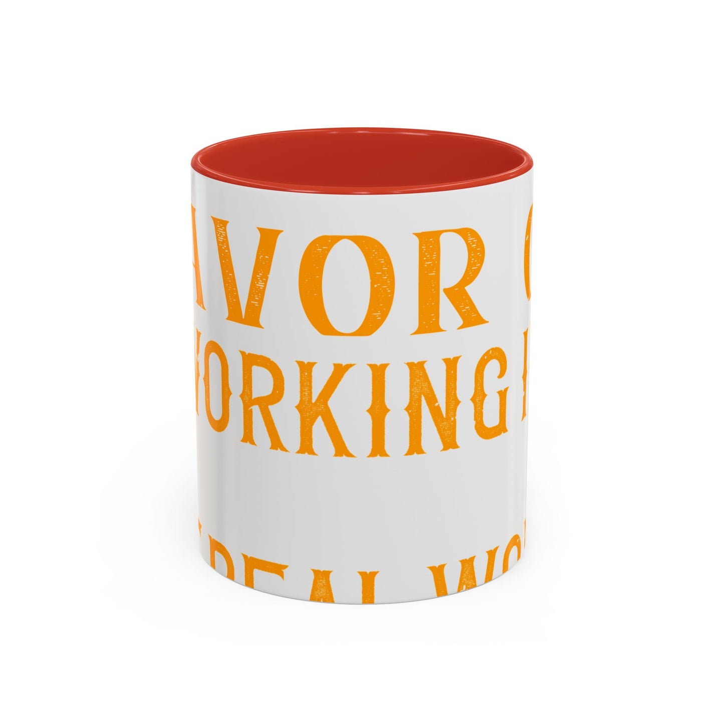 There 's something to be said in favor of working in isolation in the real world-01 — Accent Mug 11/15oz
