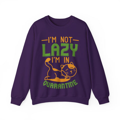 iΓÇÖm not lazy iΓÇÖm in quarantine-01 — Unisex Heavy Blend Crewneck (G18000)