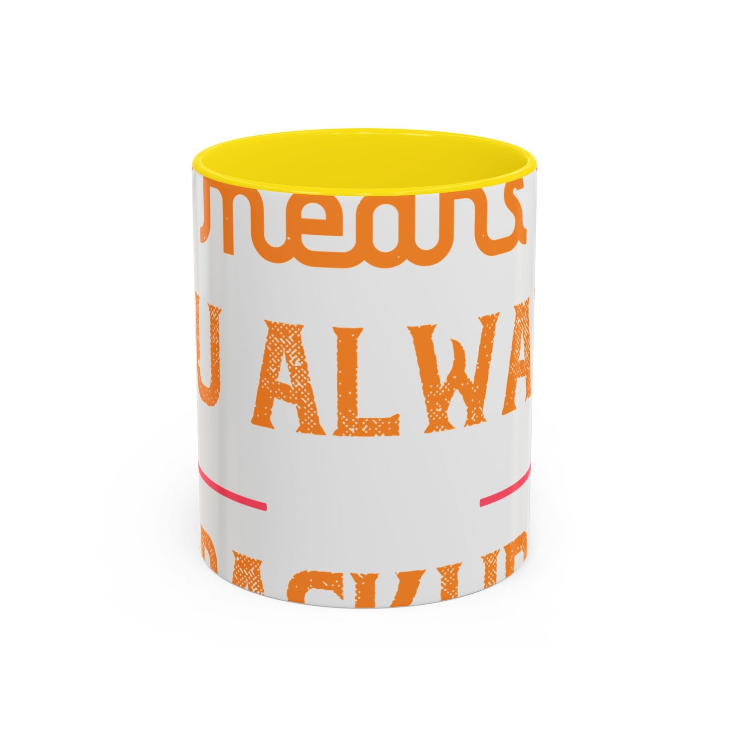 Being sisters means you always have backup 4 design (2) — Accent Mug 11/15oz