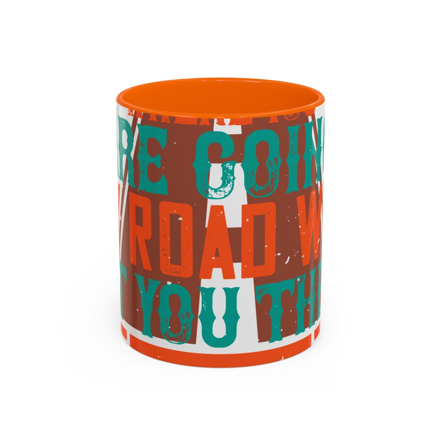 If you donΓÇÖt know where you are going (2) — Accent Mug 11/15oz