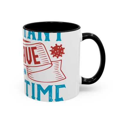 It's important to have quiet time and isolation-01 — Accent Mug 11/15oz