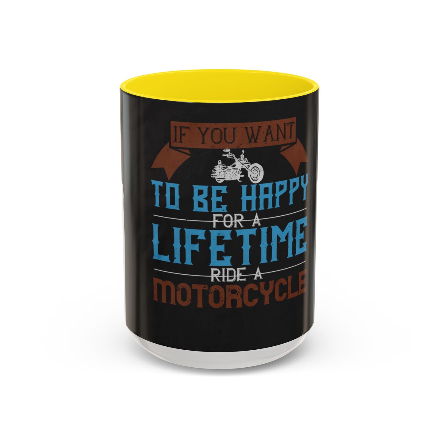 If you want to be happy — Accent Mug 11/15oz