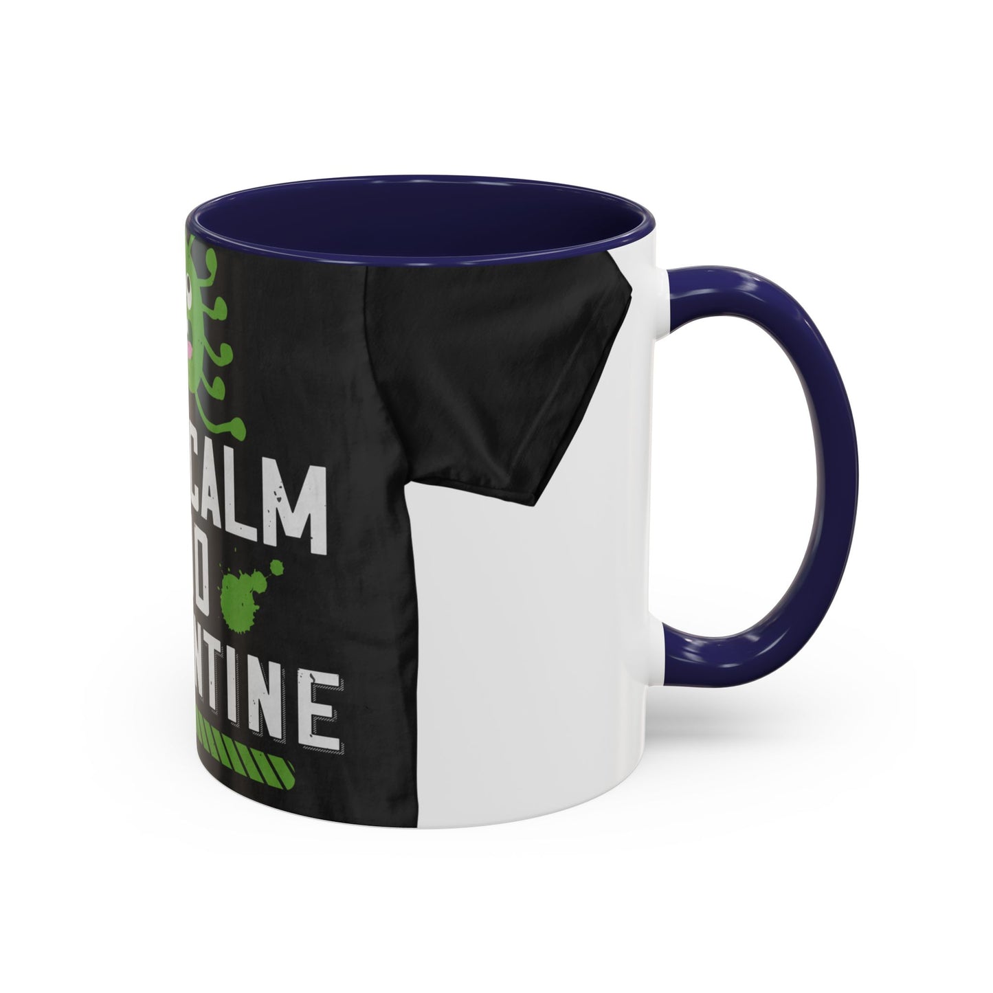 keep calm and quarantine — Accent Mug 11/15oz