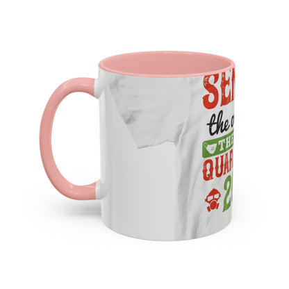 seniors the one where they were quarantined 2020 — Accent Mug 11/15oz