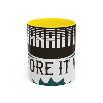 I was self-quarantine before it was cool-01 — Accent Mug 11/15oz