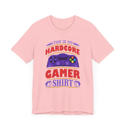 This Is my Hardcore Gamer T-shirt, Gamer Tshirt, Gameboy Shirt, Unisex Shirt, Crewneck Shirt, Short Sleeve Tee, Gift for Him, Gift for Her