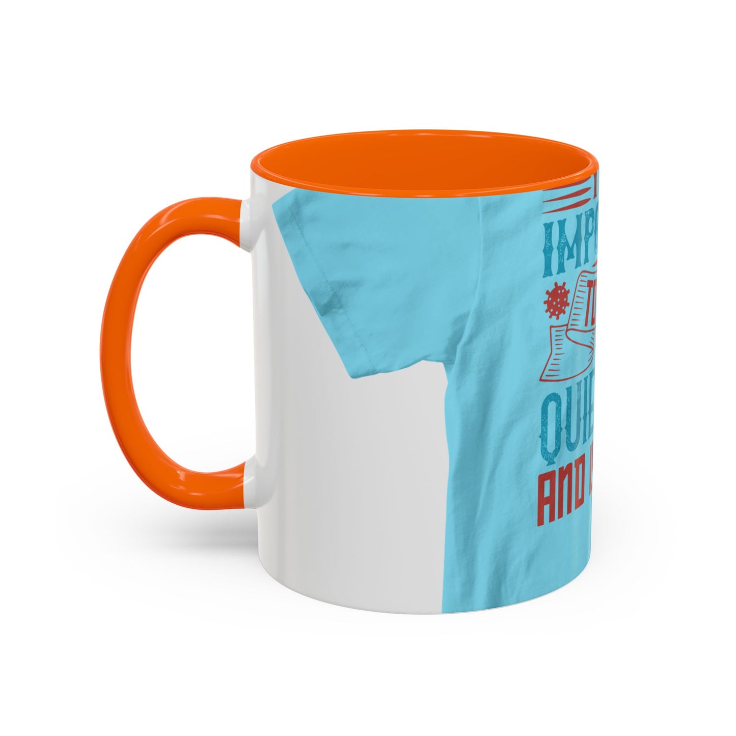 It's important to have quiet time and isolation — Accent Mug 11/15oz