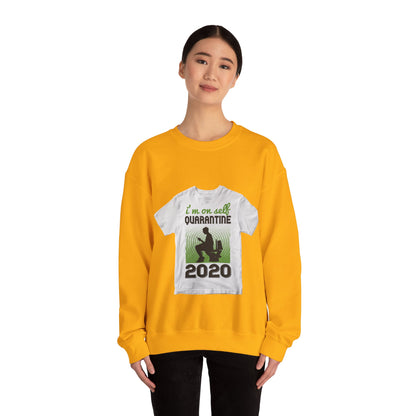 i'm on self quarantine 2020 — Unisex Heavy Blend Crewneck (G18000)