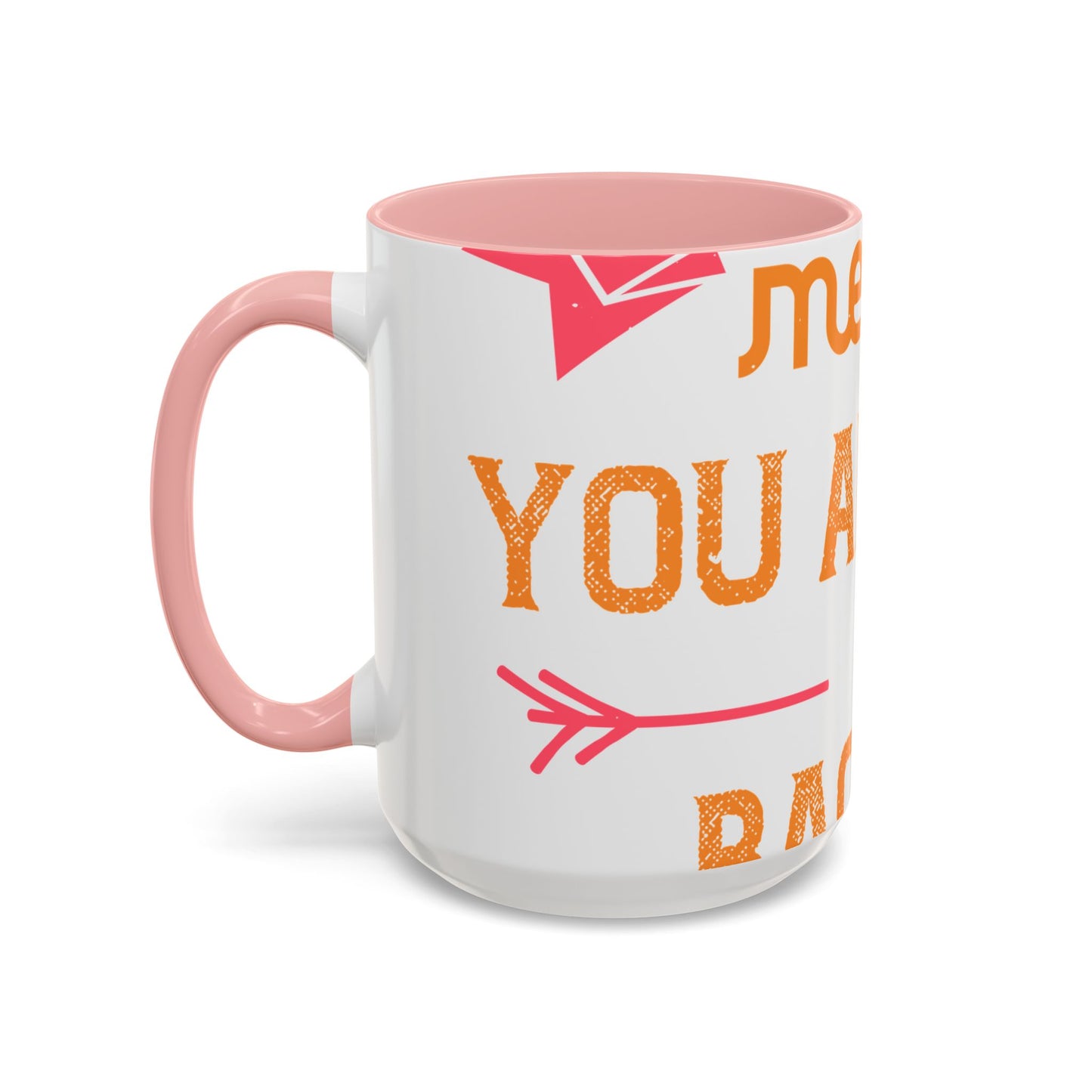 Being sisters means you always have backup 4 design (2) — Accent Mug 11/15oz