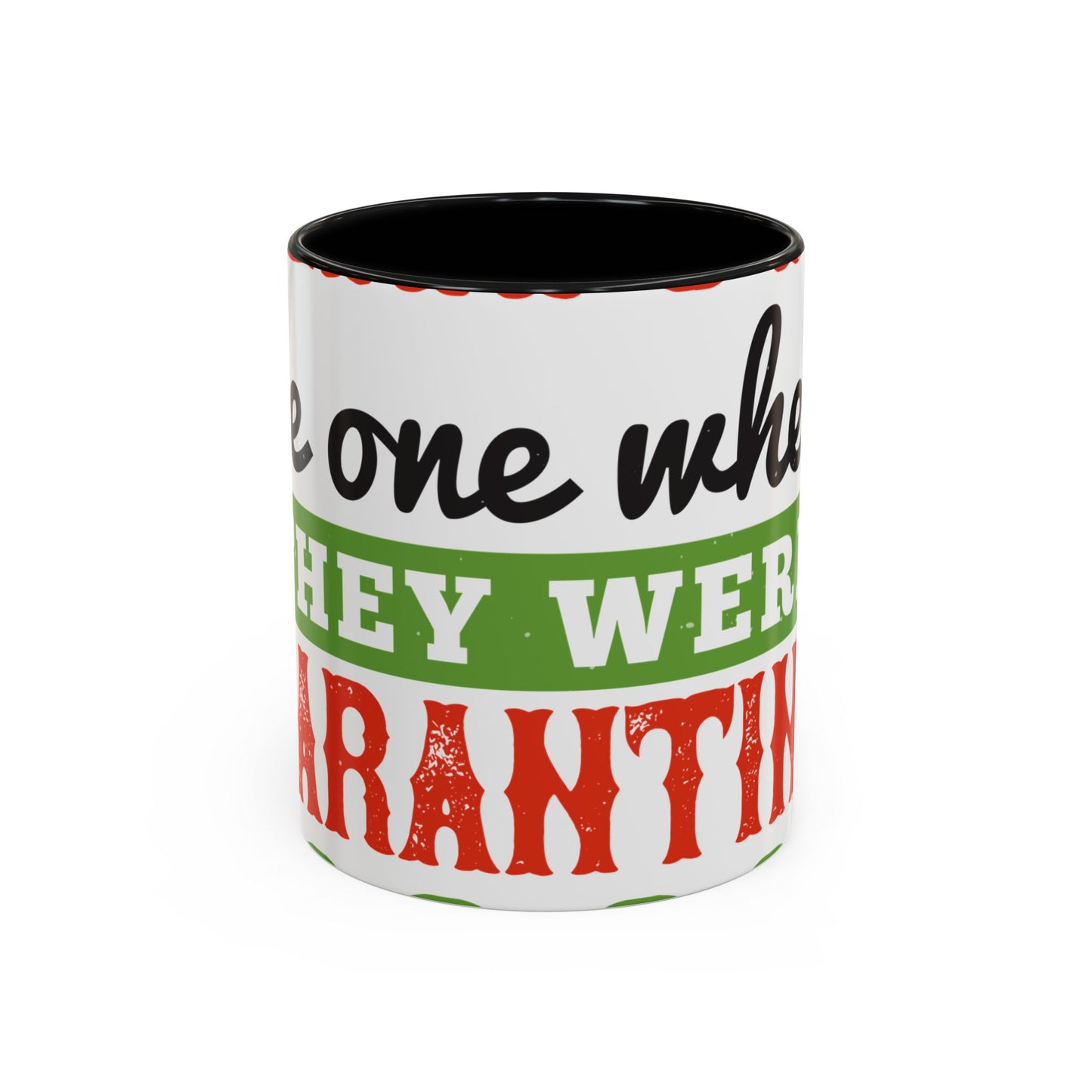 seniors the one where they were quarantined 2020-01 — Accent Mug 11/15oz