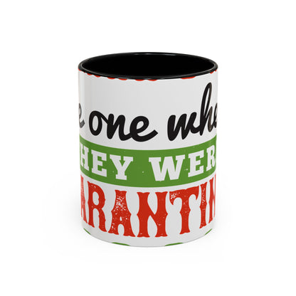 seniors the one where they were quarantined 2020-01 — Accent Mug 11/15oz