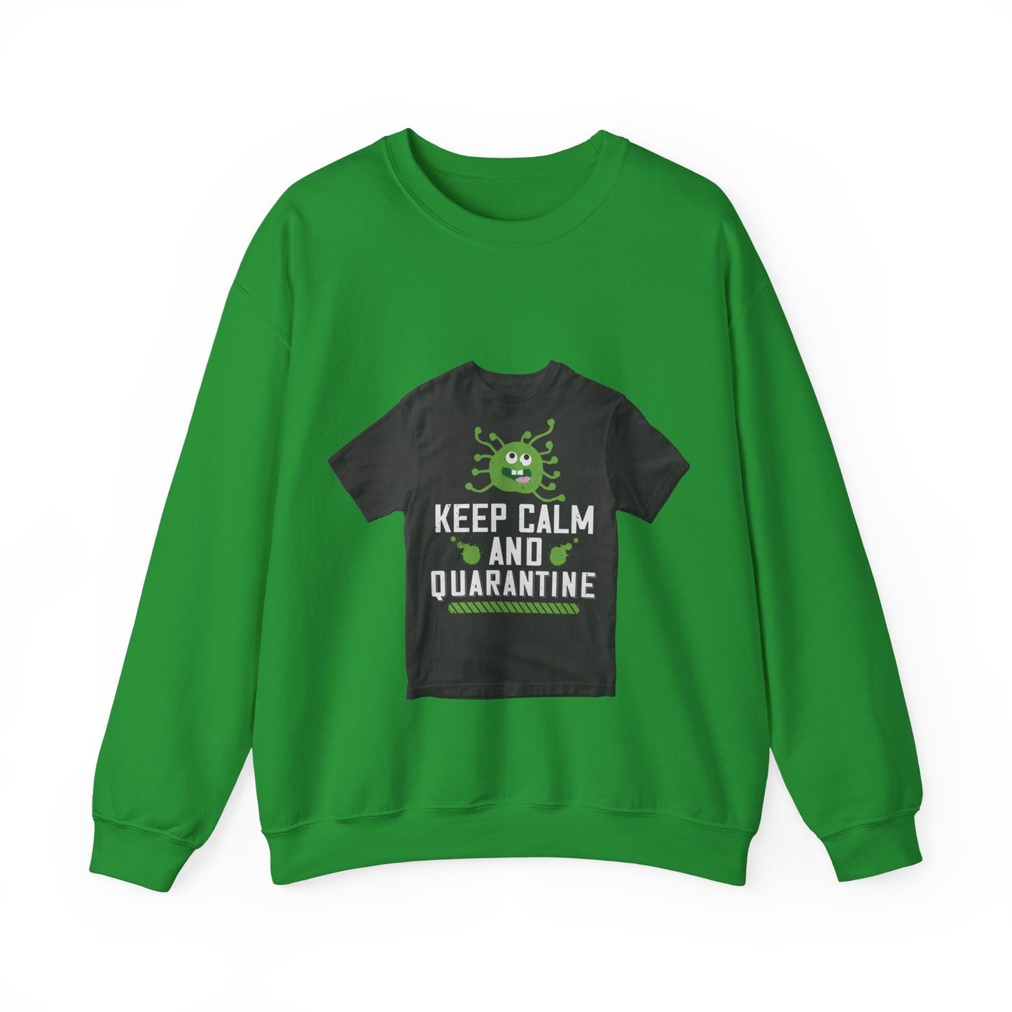 keep calm and quarantine — Unisex Heavy Blend Crewneck (G18000)