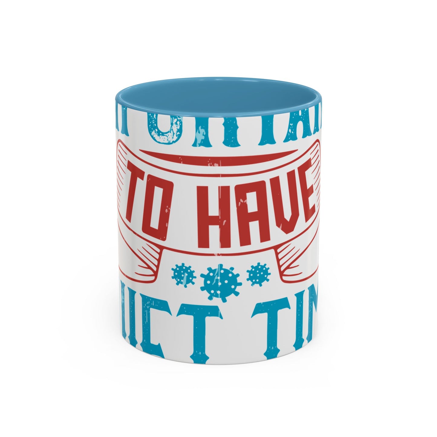 It's important to have quiet time and isolation-01 — Accent Mug 11/15oz