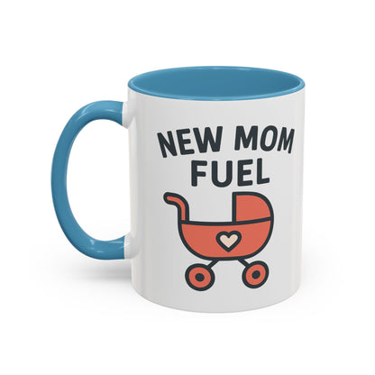 New Mom Fuel Coffee Mug - Cute Mom Gift, Ceramic Coffee Cup, Mommy Essentials, Baby Shower Gift, Parent Life Mug