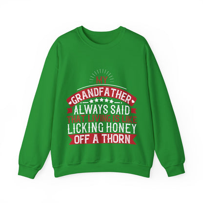 My grandfather always said that living is like licking honey off a thorn-01 — Unisex Heavy Blend Crewneck (G18000)