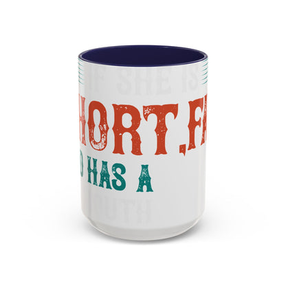 DoesnΓÇÖt matter if she is short,fat and has a big mouth-01 — Accent Mug 11/15oz