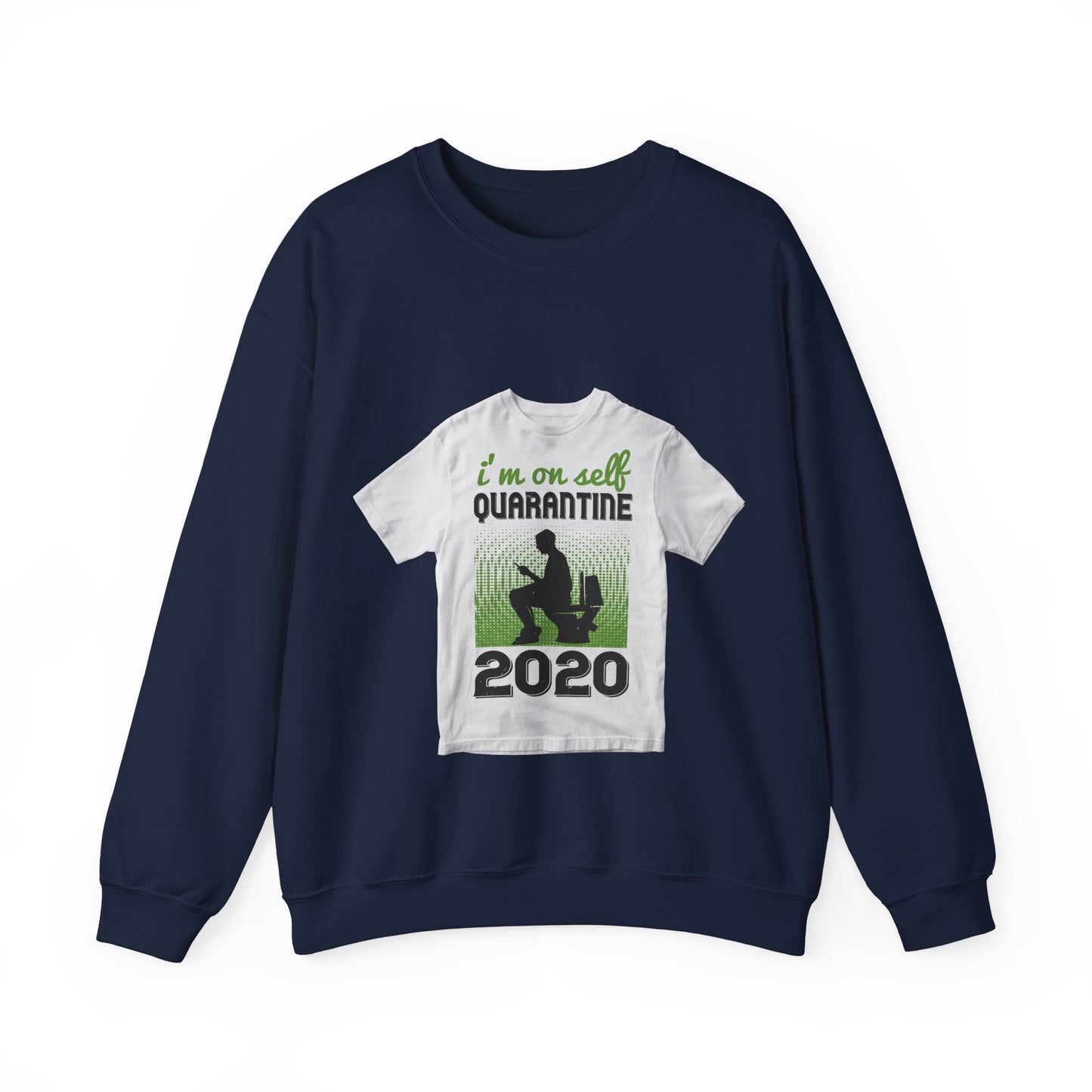 i'm on self quarantine 2020 — Unisex Heavy Blend Crewneck (G18000)