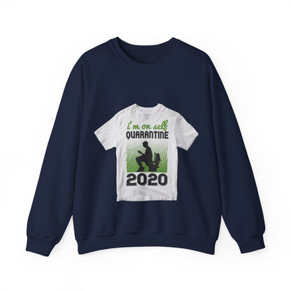 i'm on self quarantine 2020 — Unisex Heavy Blend Crewneck (G18000)