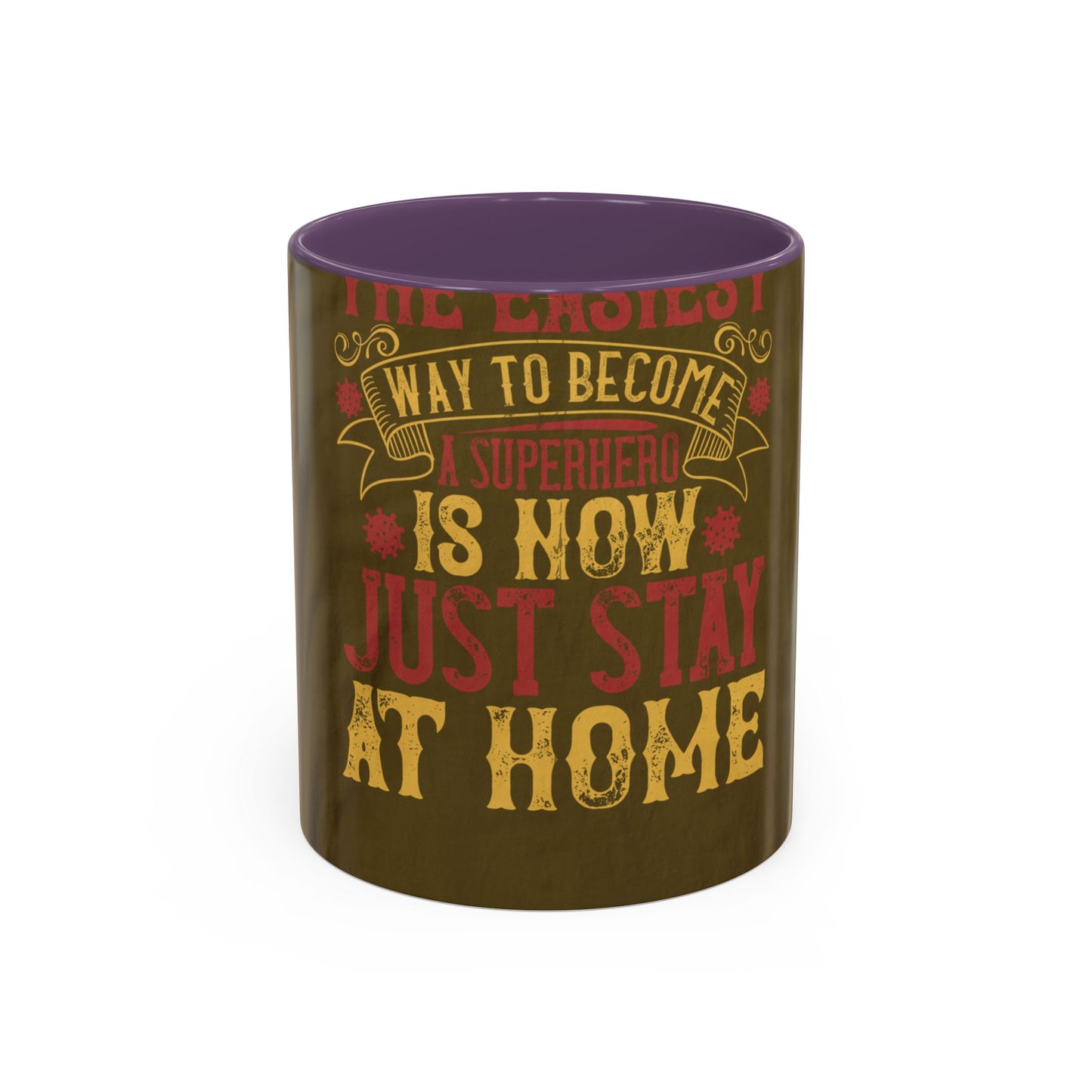 The easiest way to become a superhero is NOW! Just Stay At Home — Accent Mug 11/15oz