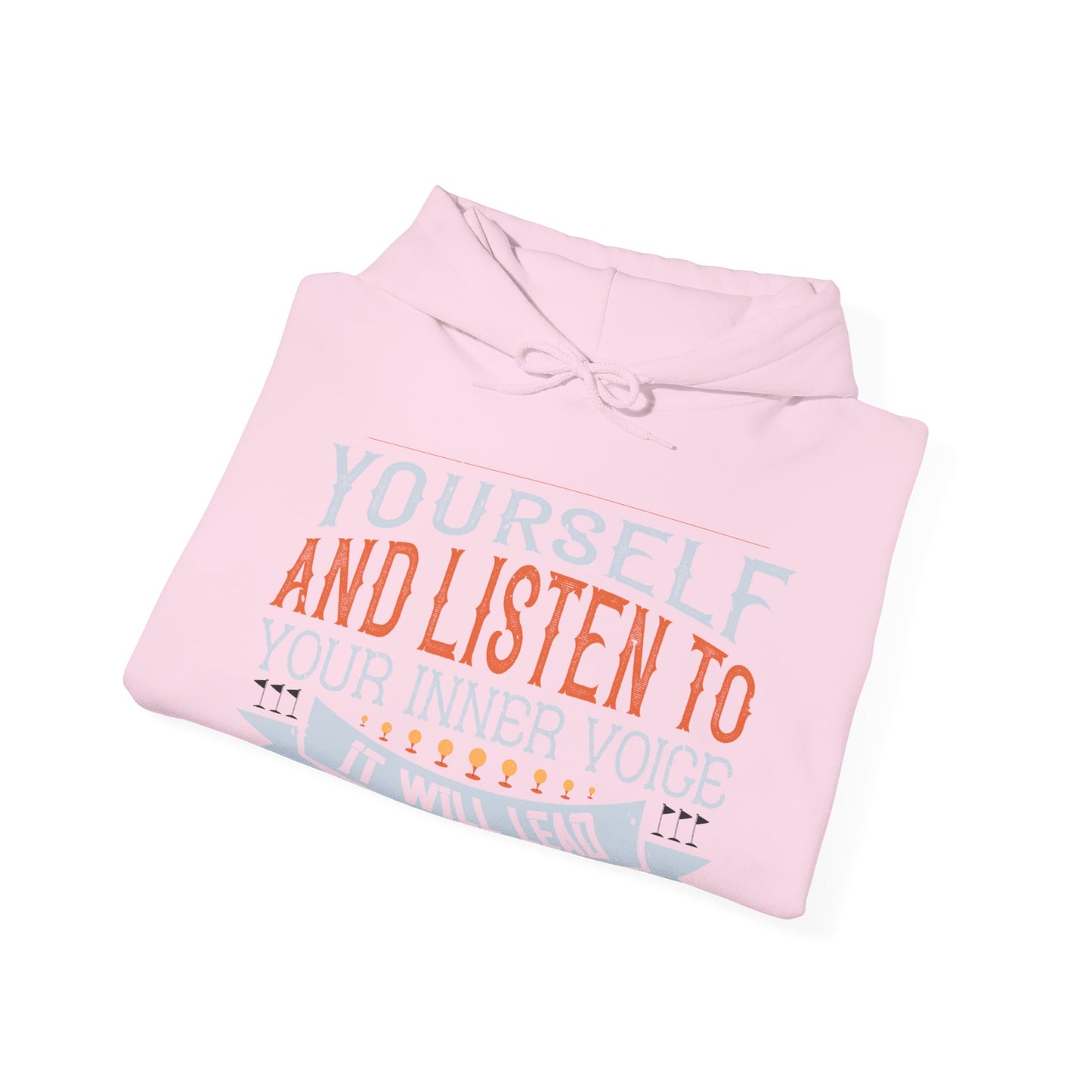 Stay true to yourself and listen to your inner voice. It will lead you to your dream-01 — Unisex Heavy Blend Hoodie (G18500)
