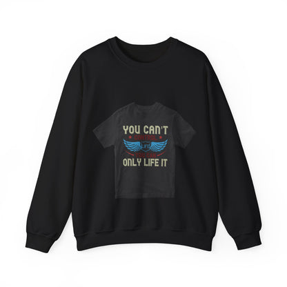 you can't control life you can only life it — Unisex Heavy Blend Crewneck (G18000)