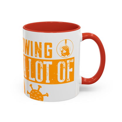 Keep those creative juices flowing. You have a lot of time on your hands!-01 — Accent Mug 11/15oz