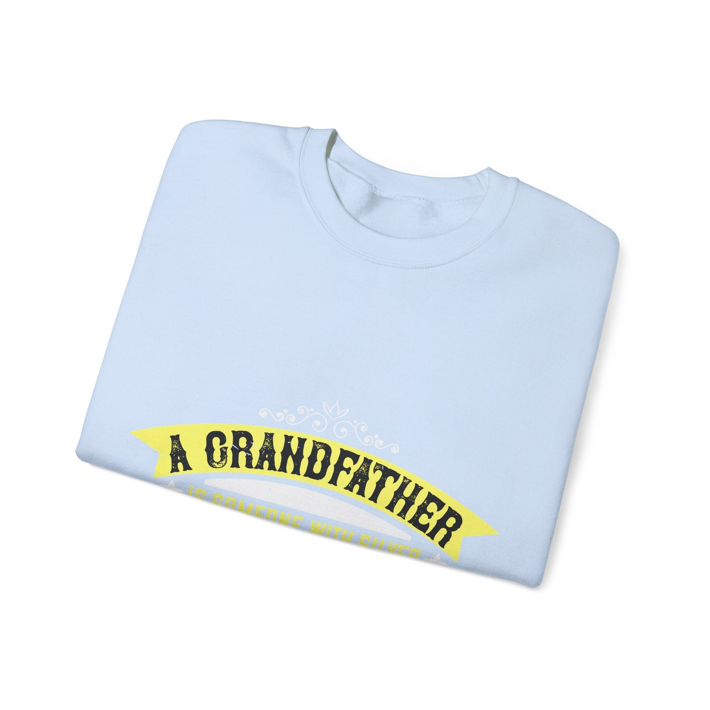 A grandfather is someone with silver-01 — Unisex Heavy Blend Crewneck (G18000)