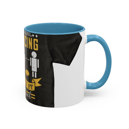 I was social distancing before it was coo — Accent Mug 11/15oz