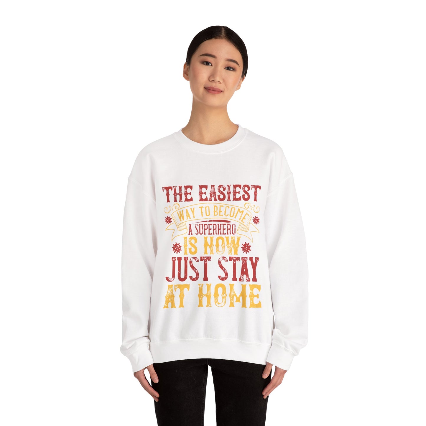 The easiest way to become a superhero is NOW! Just Stay At Home-01 — Unisex Heavy Blend Crewneck (G18000)