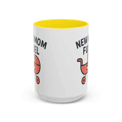 New Mom Fuel Coffee Mug - Cute Mom Gift, Ceramic Coffee Cup, Mommy Essentials, Baby Shower Gift, Parent Life Mug