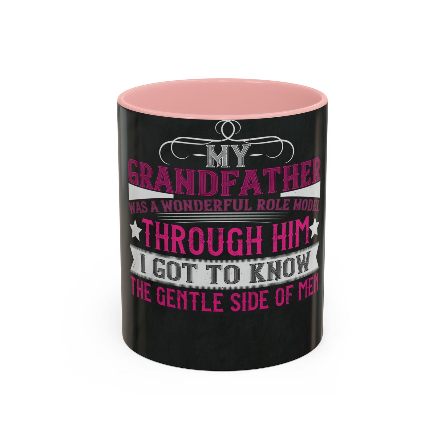 My grandfather was a wonderful role model-01 — Accent Mug 11/15oz