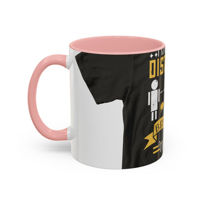 I was social distancing before it was coo — Accent Mug 11/15oz