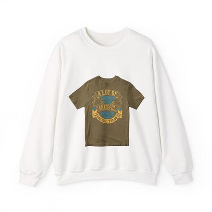A lot of things to be grateful for in these times — Unisex Heavy Blend Crewneck (G18000)