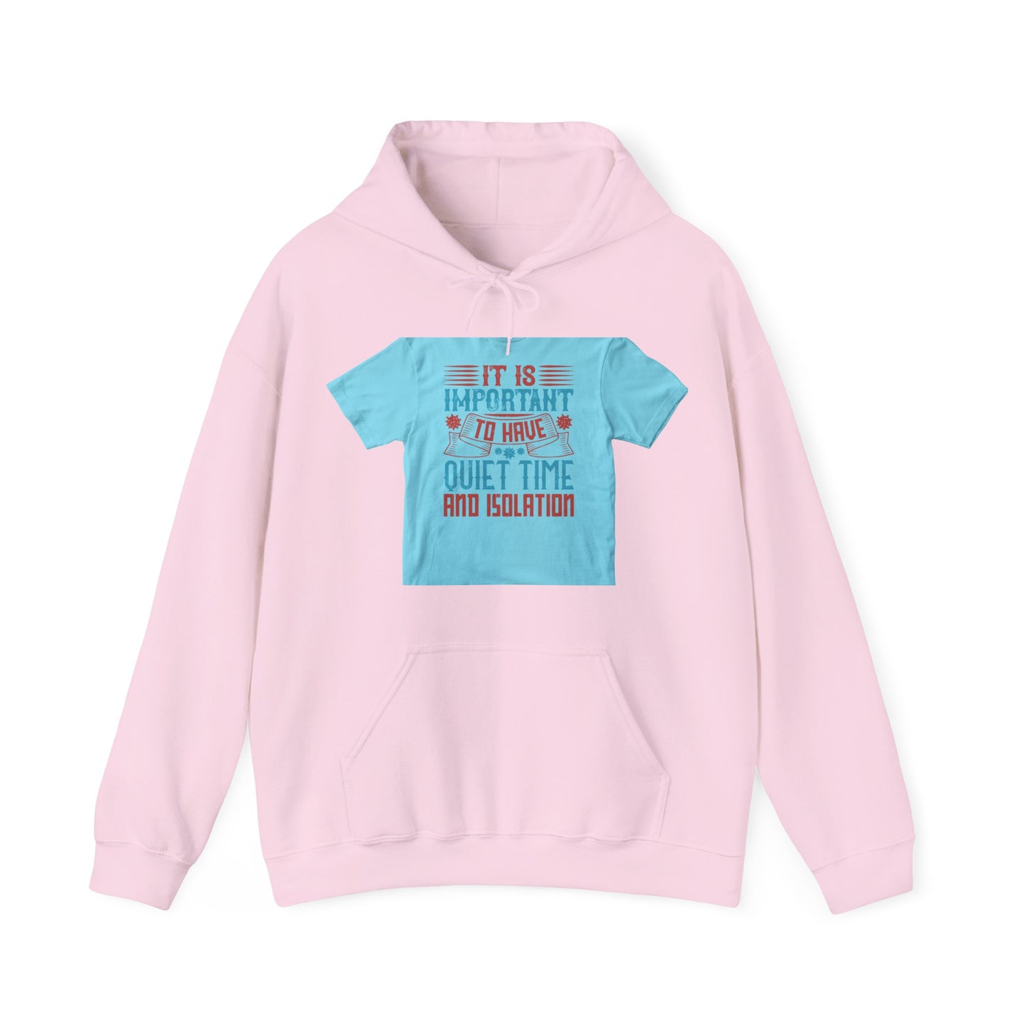 It's important to have quiet time and isolation — Unisex Heavy Blend Hoodie (G18500)