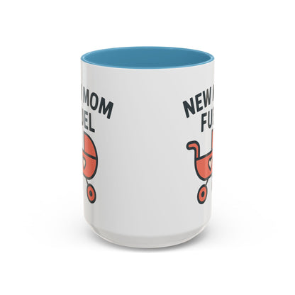 New Mom Fuel Coffee Mug - Cute Mom Gift, Ceramic Coffee Cup, Mommy Essentials, Baby Shower Gift, Parent Life Mug