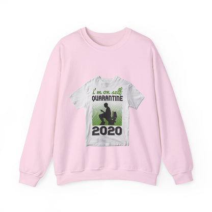 i'm on self quarantine 2020 — Unisex Heavy Blend Crewneck (G18000)