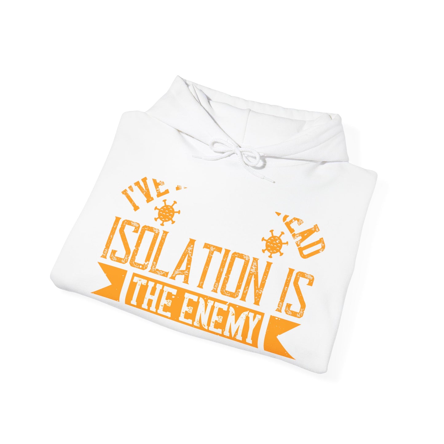 I've actually read that isolation is the enemy, so why do that to myself-01 — Unisex Heavy Blend Hoodie (G18500)