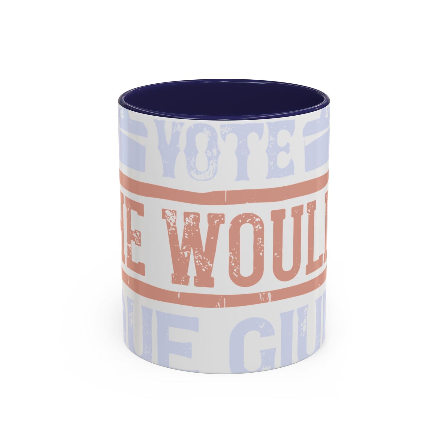If God wanted us to vote, he would have given us candidates-01 — Accent Mug 11/15oz