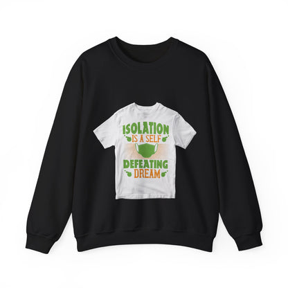 Isolation is a self-defeating dream — Unisex Heavy Blend Crewneck (G18000)