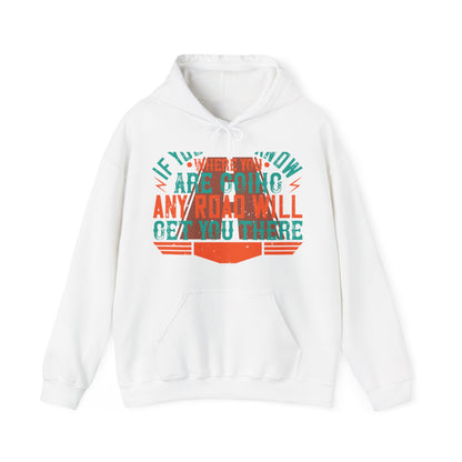 If you donΓÇÖt know where you are going (2) — Unisex Heavy Blend Hoodie (G18500)