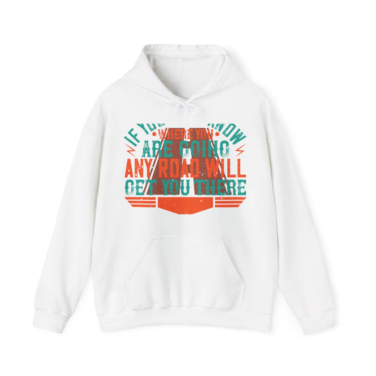 If you donΓÇÖt know where you are going (2) — Unisex Heavy Blend Hoodie (G18500)