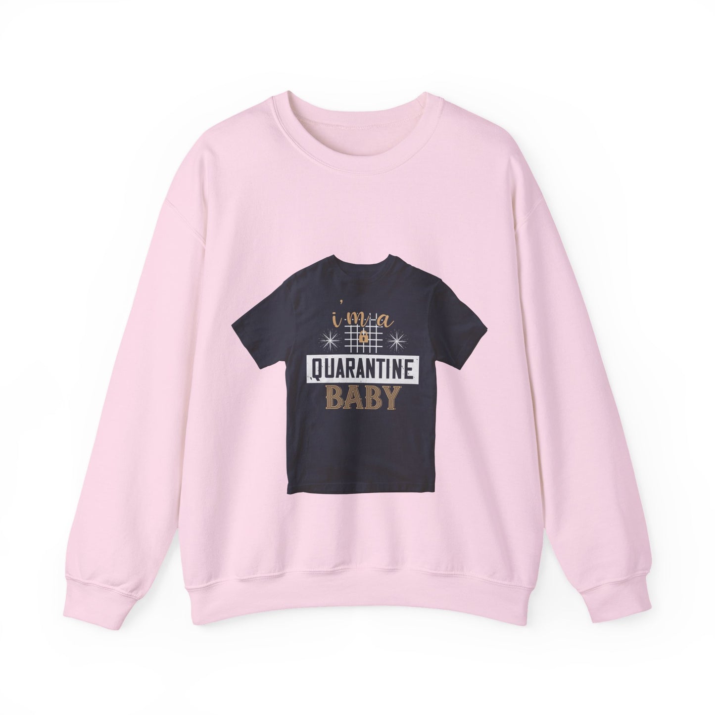 iΓÇÖm quarantine baby — Unisex Heavy Blend Crewneck (G18000)