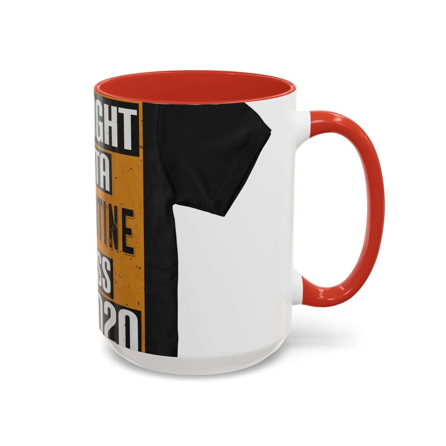 straight outta quarantine class of 2020 — Accent Mug 11/15oz